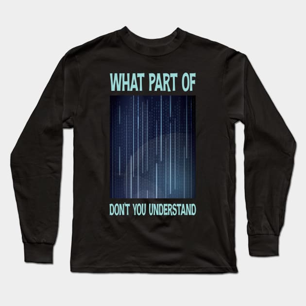 What part of you don't understand - Math Meme Long Sleeve T-Shirt by printalpha-art